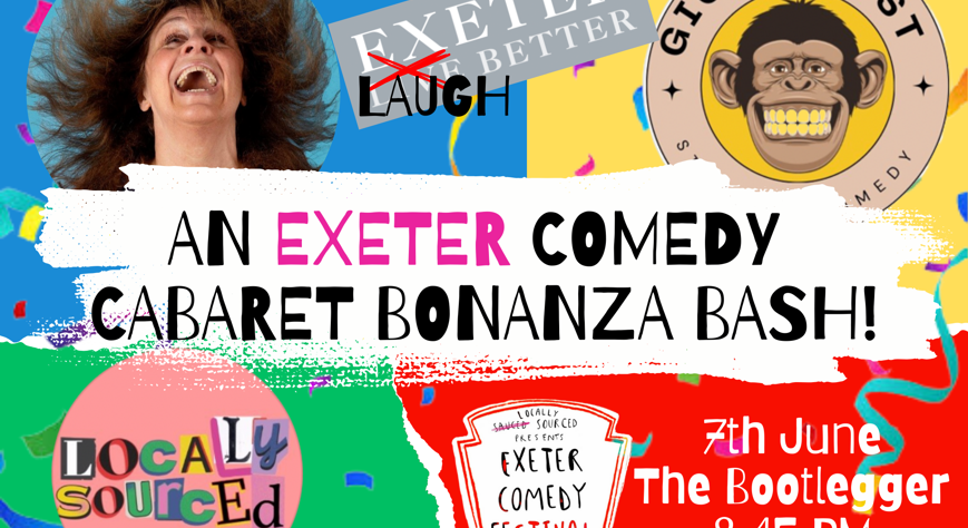 Exeter Comedy Festival - An Exeter Comedy Cabaret Bonanza Bash!