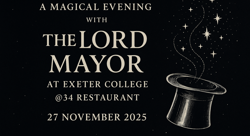 A Magical Evening with The Lord Mayor at Exeter College @34 Restaurant