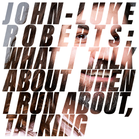 Exeter Comedy Festival - John-Luke Roberts: What I Talk About When I Run About, Talking