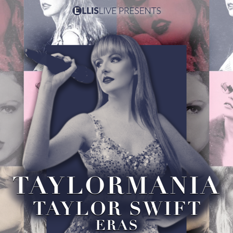 Taylormania - Taylor Swift Eras The Ultimate Tribute Concert